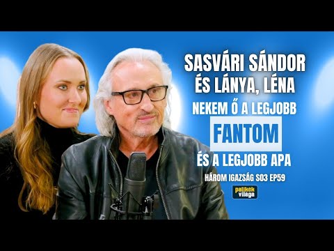 SASVÁRI SÁNDOR ÉS LÁNYA, LÉNA: NEKEM Ő A LEGJOBB FANTOM ÉS A LEGJOBB APA! | Három igazság | Palikék