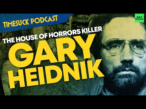 Timesuck Podcast | The House of Horrors Killer Gary Heidnik