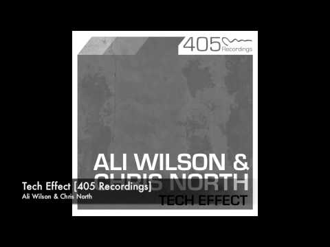 Ali Wilson & Chris North - Tech Effect [405 Recordings]