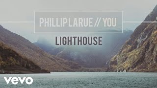 Phillip LaRue - Lighthouse (audio)