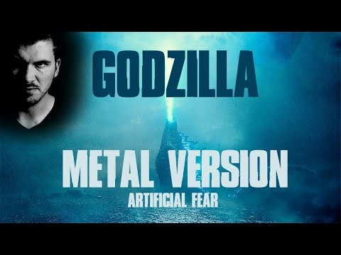 Godzilla 2019 Theme Song BUT IT'S HEAVY METAL || Artificial Fear