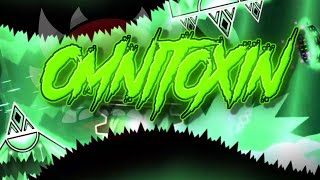 My Second (ish) part in Omnitoxin | Extreme Demon by Geostar Creating Team
