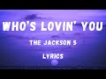 Jackson 5 Who S Loving You Lyrics