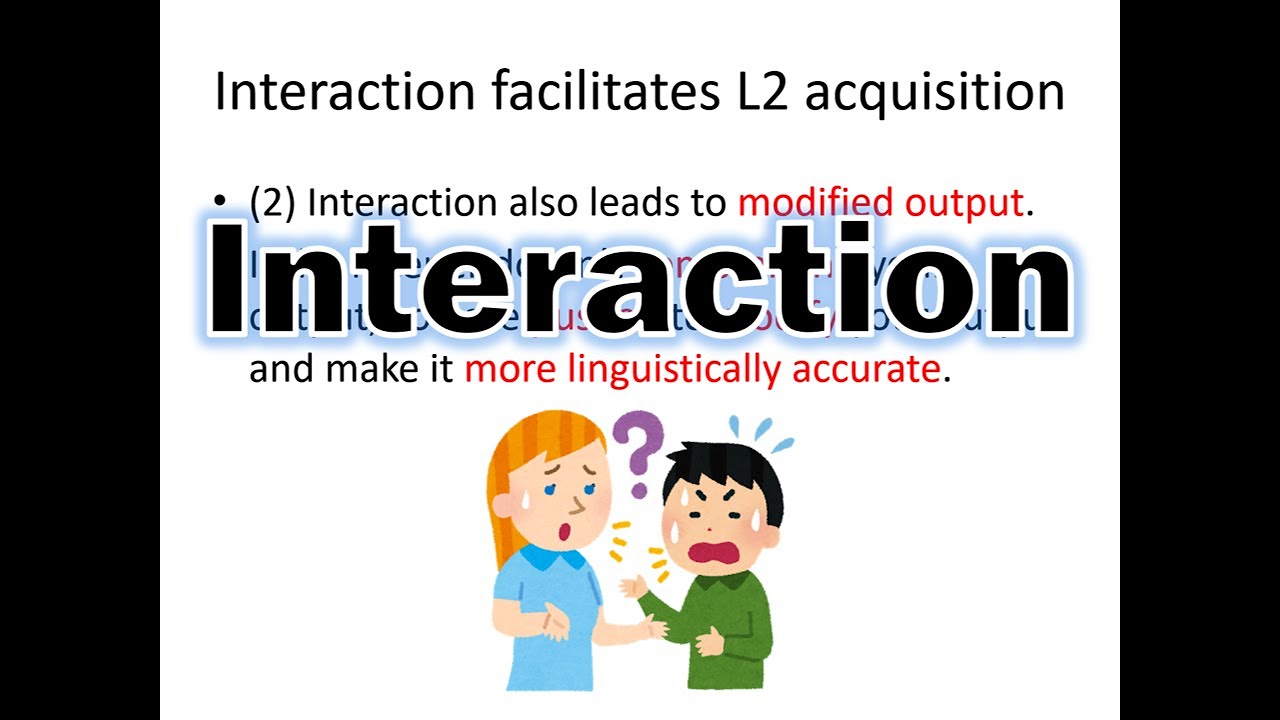 Interaction in SLA (Second Language Acquisition)