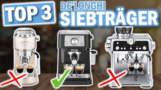 DE'LONGHI SIEBTRÄGERMASCHINEN 2025: Diese 3 Modelle sind die Besten!
