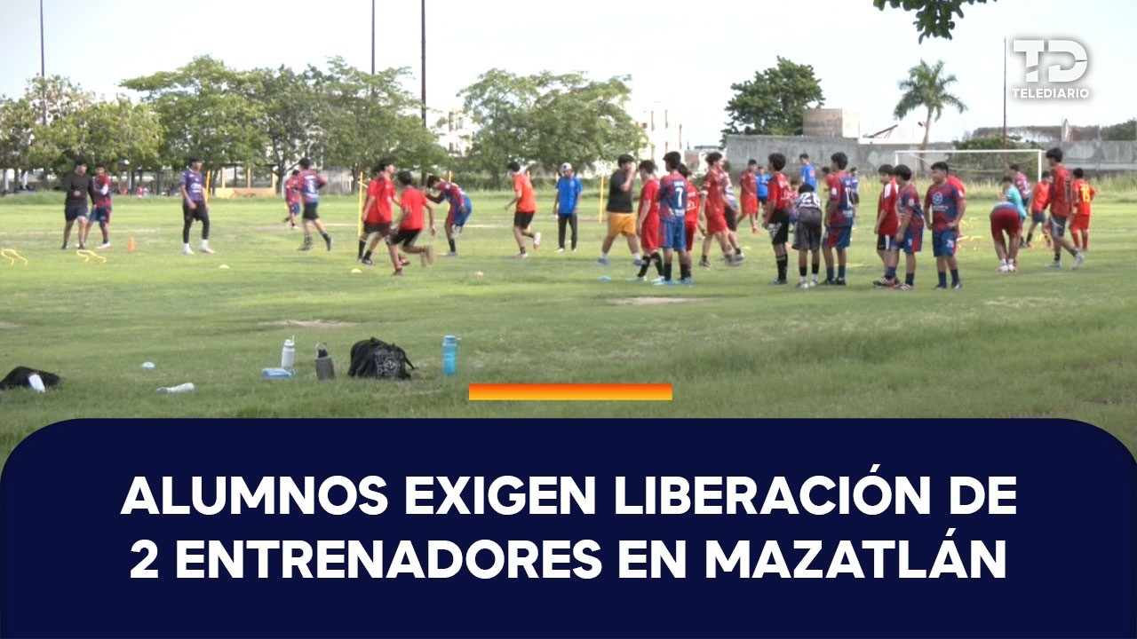 Alumnos exigen la liberación de dos entrenadores de futbol infantil detenidos en Mazatlán