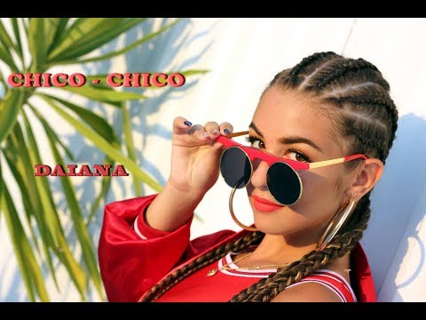 Daiana - Chico Chico (Official Video)