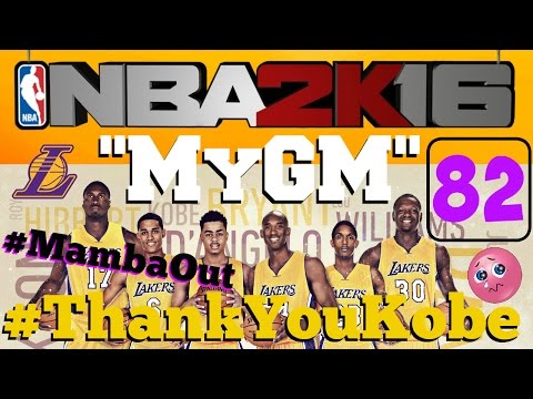 NBA2K16 PC "MyGM" [Game 82/82] - Lakers vs Jazz - Last Game of Kobe! :( #MambaOut #ThankYouKobe