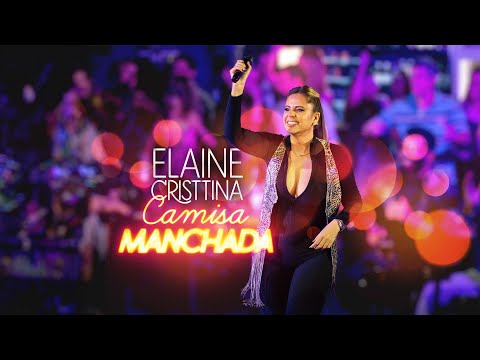 Elaine Cristtina - Camisa Manchada [Clipe Oficial]