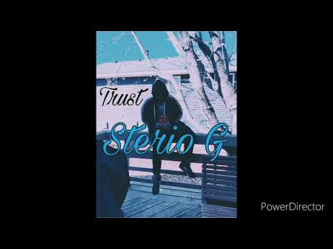 Sterio G - “Trust” Prodby@SmbEnt