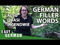 Also, Quasi, Irgendwie, Sozusagen - German Filler Words | Easy German 248