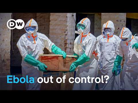 Ebola outbreak is outpacing response in DR Congo — what's going wrong? | DW News