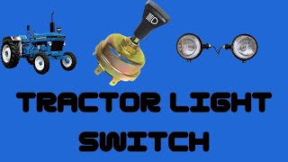 ट्रैक्टर हेडलाइट लाइट स्विच वायरिंग || Tractor headlight light switch wiring