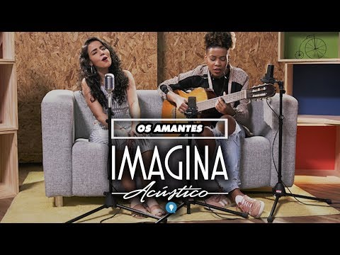 🎙️ Imagina Acústico | Os amantes (Thatiane Carvalho e Mariana Braga Cover's)
