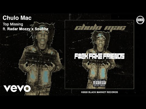 Chulo Mac - Top Missing (Official Audio - Explicit) ft. Radar Mozzy, Snubbz