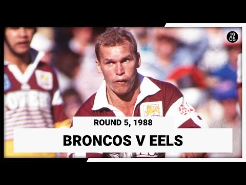 Brisbane Broncos v Parramatta Eels | Round 5, 1988 | Match Replay | NRL Throwback
