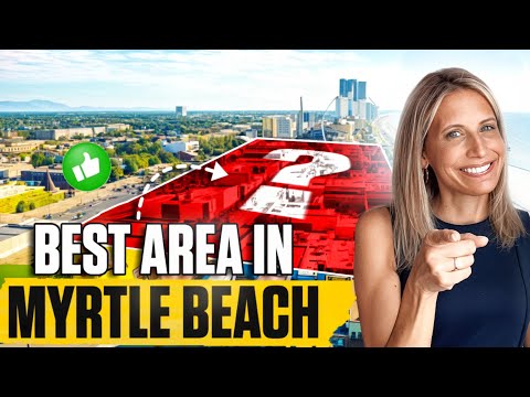Top Places to Live in Myrtle Beach, South Carolina | Community Guide