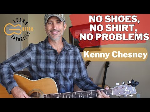 No Shoes, No Shirt, No Problems - Kenny Chesney