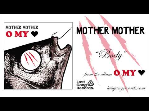 Mother Mother - Body
