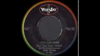 Jerry Butler /// You Can Run ( But You Can't Hide)