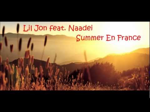 Lil Jon feat. Naadei - Summer En France (New June 2012)