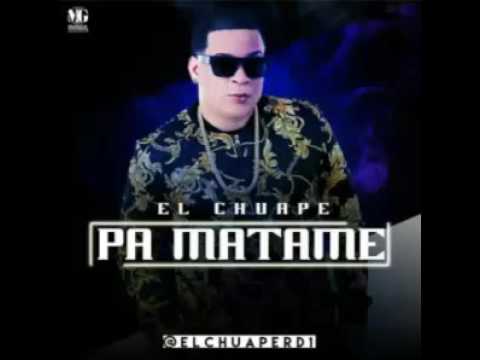 El Chuape  - Pa Matame (Music.RD)