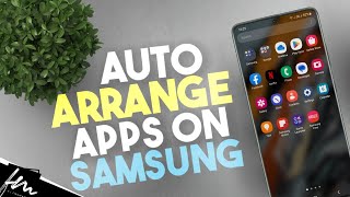 How to Auto Arrange Apps on Samsung App Drawer