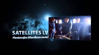 Satellites LV - Pievienojies! (Mandkran remix)