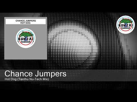 Chance Jumpers - Hot Dog (Tenthu Nu-Tech Mix)