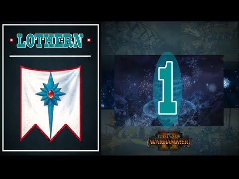 Total War: WARHAMMER II - Securing Ulthuan - Tyrion, High Elves Campaign pt. 1