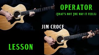 how to play &quot;Operator&quot; by Jim Croce on guitar | guitar lesson tutorial
