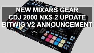 DJ News - New Mixars Mixer and Controller, CDJ 2000 Nexus 2 Update, Bitwig 2