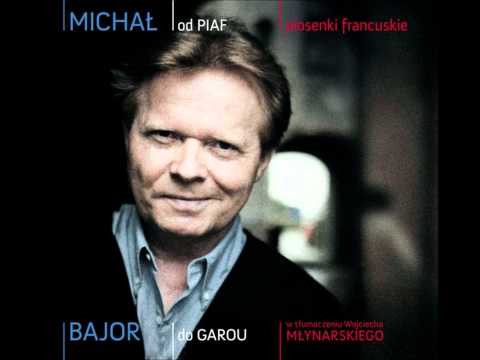 Michał Bajor   Od Piaf do Garou   Jest fantastycznie