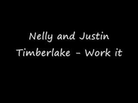 Nelly and Justin Timberlake - Work it