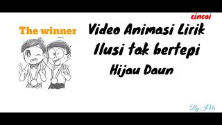 Download lagu Lirik Ilusi tak bertepi - Hijau Daun (Animasi Lirik) mp3