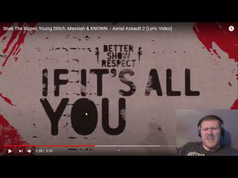 Reaction to Snak The Ripper, Young Stitch, Massiah & KNOWN. - Aerial Assault 2 (Lyric Video)