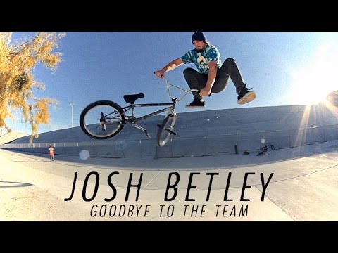 Josh Betley: Goodbye to the Team