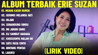 Download lagu MUARA KASIH BUNDA - ERIE SUZAN FULL ALBUM TERBAIK (LIRIK VIDEO) GERIMIS MELANDA HATI - DANGDUT LAWAS mp3