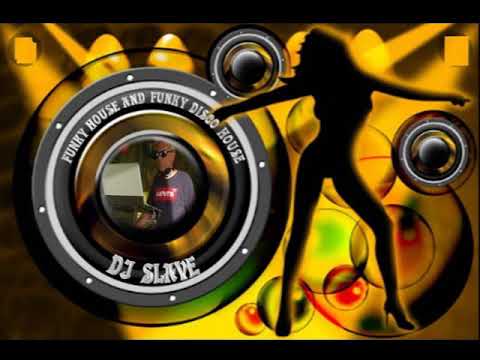 FUNKY HOUSE AND FUNKY DISCO HOUSE 🎧 SESSION 132 - 2020 🎧 ★ MASTERMIX BY DJ SLAVE