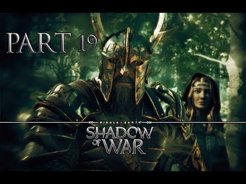 Middle Earth Shadow of War Gameplay Walkthrough Part 19 - HELM HAMMERHAND!!!