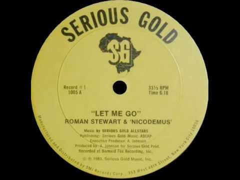 Roman Stewart & Nicodemus - Let Me Go
