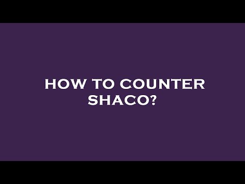 How to counter shaco?