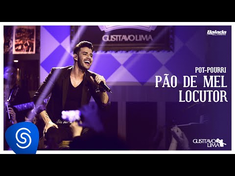 Pão De Mel  Locutor (Pot-Pourri) - Gusttavo Lima