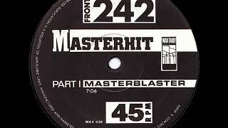 Front 242 - Masterhit (Part 1 - Masterblaster) (1987)