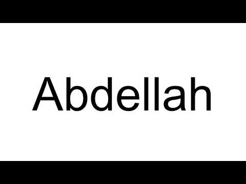How to Pronounce Abdellah