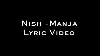 Nish - Manja | Lyric Video (Fan Made)