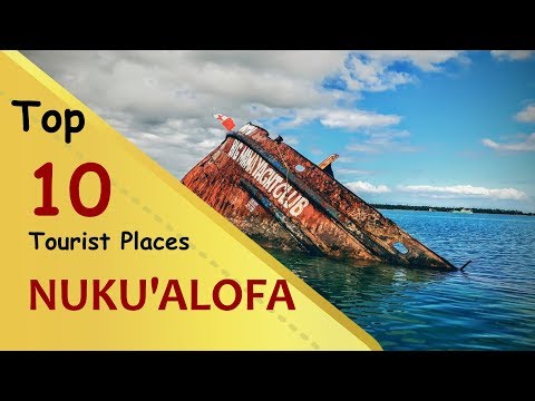 "NUKU'ALOFA" Top 10 Tourist Places | Nuku'alofa Tourism | TONGA