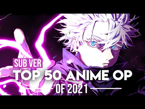 Top 50 Anime Openings of 2021 (Subscribers Version)