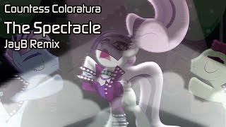 Countess Coloratura - The Spectacle (JayB Remix)