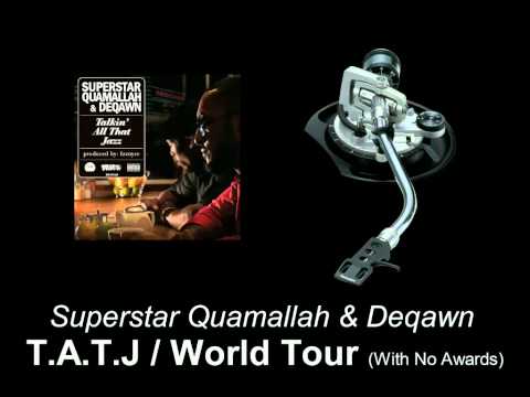 Superstar Quamallah & Deqawn - Talkin' All That Jazz / World Tour (With No Awards)